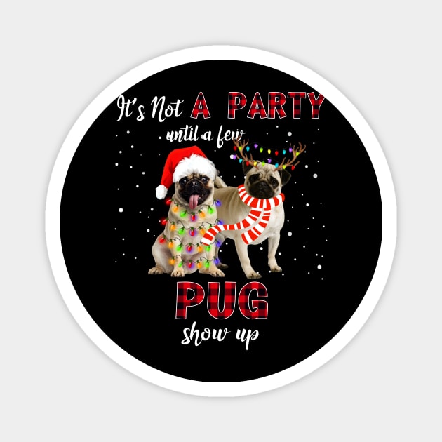 It's Not A Party With A Jew Pug Show Up Funny Gift Magnet by kimmygoderteart